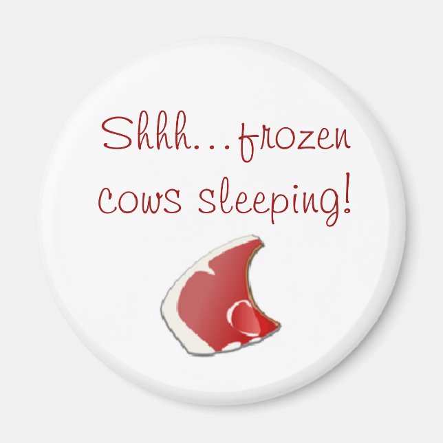 Shhh...gefrorene Kühe schlafen! Magnet (Vorne)