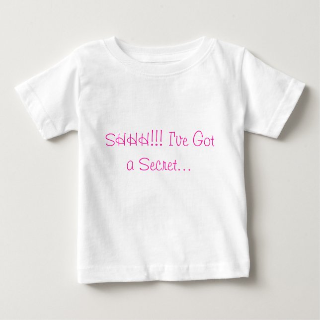 SHHH!! Ich habe ein Geheimnis Got.. Baby T-shirt (Vorderseite)