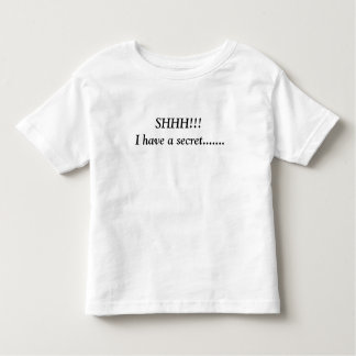 SHHH!! Ich habe ein Geheimnis... Kleinkind T-shirt