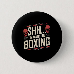 Shhh... Ich schaue mir Boxwitz für Kämpfer an und Button
