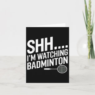 Shhh Im beobachtet Badminton Gear für Badminton Fa Karte
