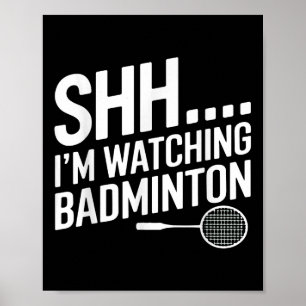 Shhh Im beobachtet Badminton Gear für Badminton Fa Poster
