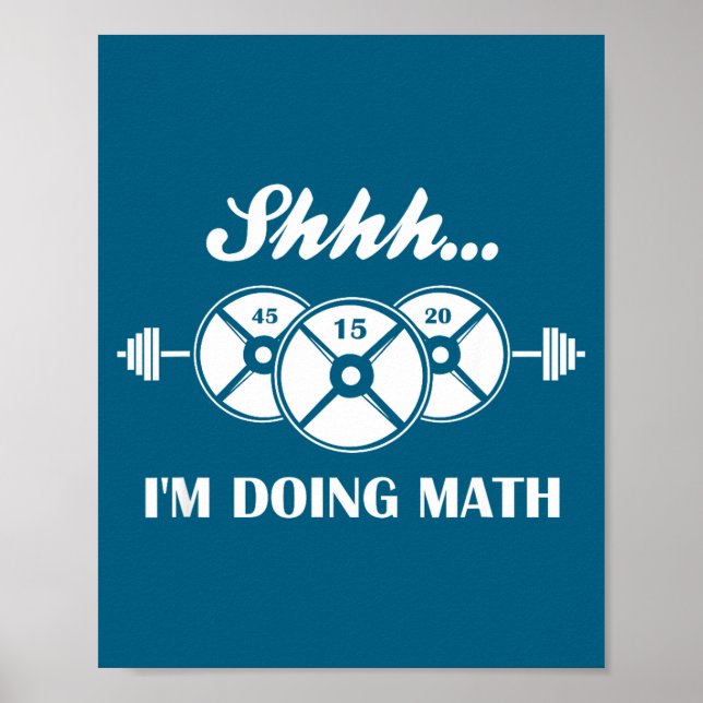 Shhh I'm Doing Math Weight Lifting Math Lover Quot Poster (Vorne)