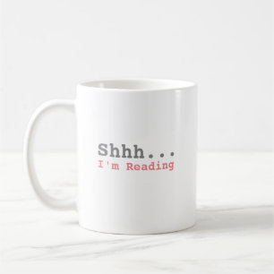 Shhh I'm Reading   Funny Kaffeetasse