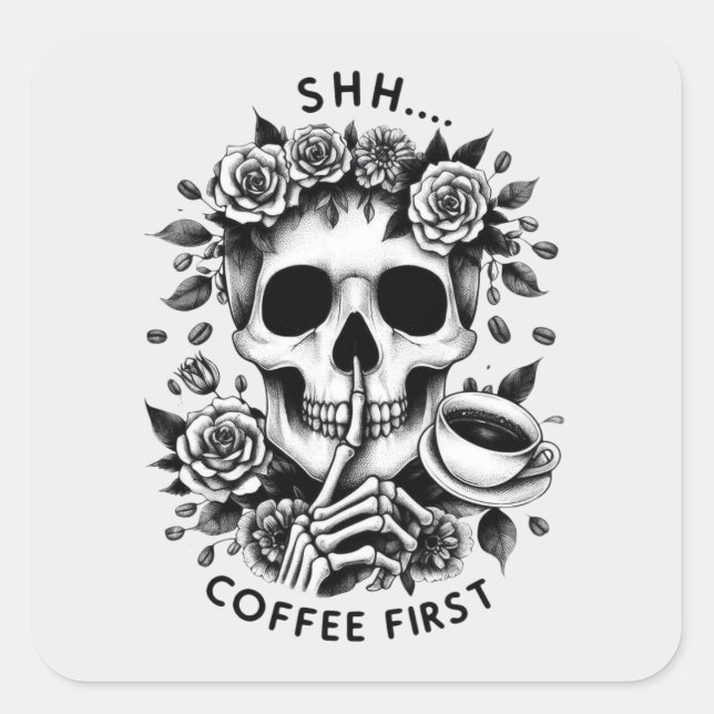 Shhh...Kaffee First Skull Sticker (Vorderseite)