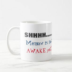 SHHH... Memaw ist nicht die Tasse von Textkaffee