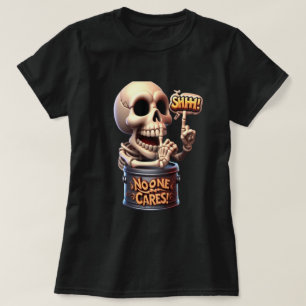 SHHH... Niemand Cares Skeleton Barrel Guardian T-Shirt