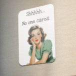 Shhh Niemand kümmert sich um Retro-Hausfrau Magnet<br><div class="desc">Dieses Design wurde mit digitaler Kunst erstellt,  es kann personalisiert sein,  indem man die Option "Anpassen" wählt. Kontaktieren Sie mich unter colorflowcreations@gmail.com ,  wenn Sie dieses Design für ein anderes Produkt haben möchten. Sehen Sie mehr meiner Kreationen oder folgen Sie mir unter www.facebook.com/colorflowcreations,  www.instagram.com/colorflowcreations,  www.twitter.com/colorflowart und www.pinterest.com/colorflowcreations.</div>
