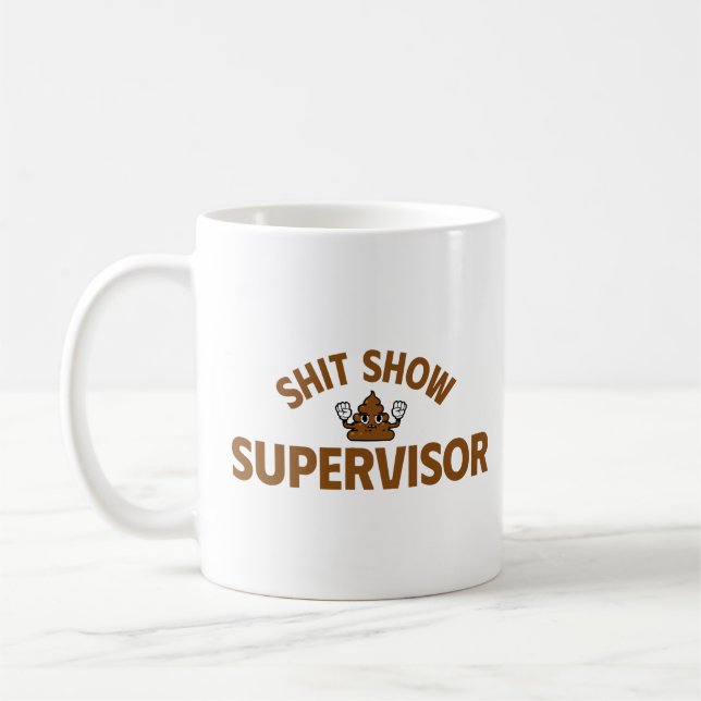 Shhh Show Supervisor Funny Mug Kaffeetasse (Links)