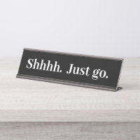 Shhhh gehen Sie einfach zu Funny Office Geschenk S