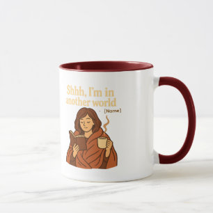 Shhhh, Ich bin in einer anderen Welt Tasse Name