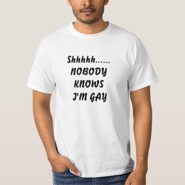 Shhhh niemand weiß, dass ich homosexuelle T-Shirt (Vorderseite)