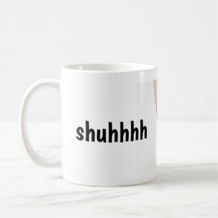 Shhhh-Tasse Kaffeetasse