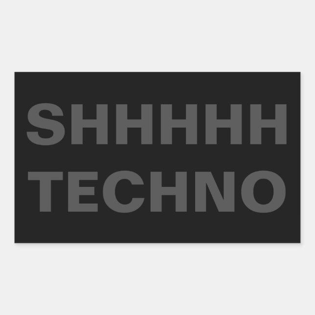 SHHHHH TECHNO Aufkleber grau auf schwarz (Vorderseite)