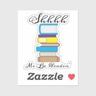 Shi Be Readin's lustiges Buch Zitat Aufkleber