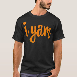 Shi meine Süßkartoffel I yam Funny Erntedank Coup T-Shirt