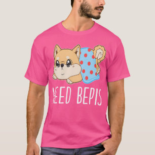 Shiba Inu braucht Bepis T-Shirt