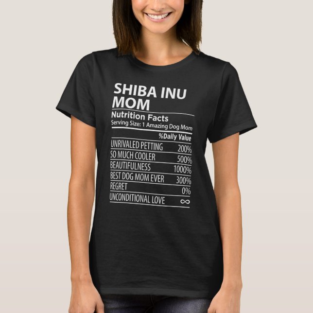 Shiba Inu Mom Nutrition Facts  Shiba Inu Dog Owner T-Shirt (Vorderseite)