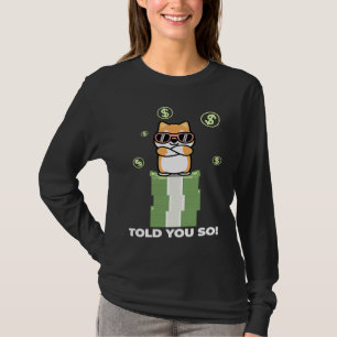 Shiba Inu Münze Krypto Token Shib Hodlers Ich Sagt T-Shirt