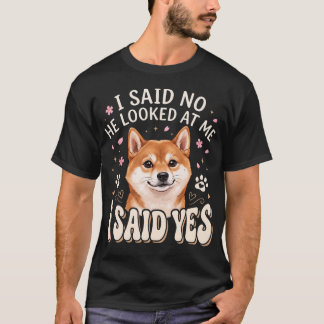 Shiba Inu Zitat T-Shirt