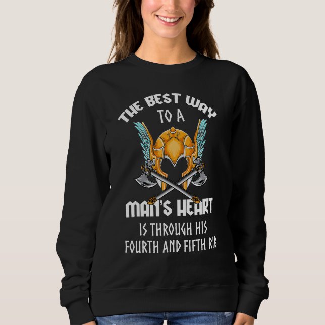 Shieldmaiden Viking Best way to a Mens Heart 2 Sweatshirt (Vorderseite)