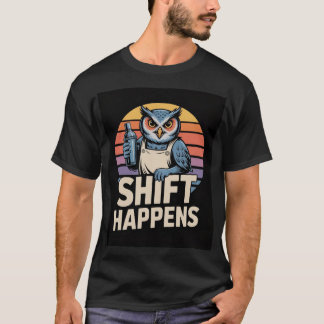 Shift Happens Owl Bartender Shirt