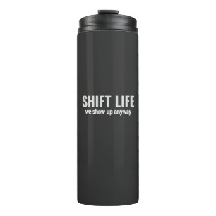 SHIFT LIFE - wir zeigen uns trotzdem   Shift Life Thermosbecher