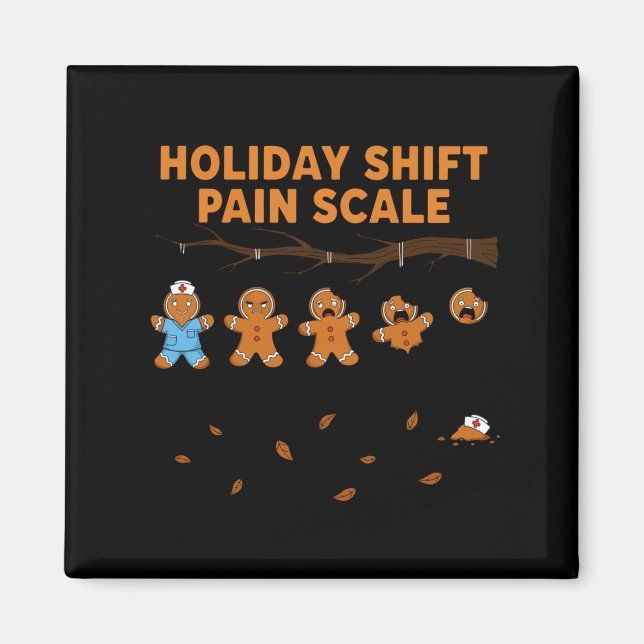 Shift Nurse Pain Scale Funny Gingerbread Rn Christ Magnet (Vorne)