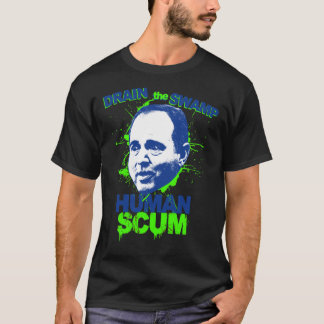 Shifty Schiff Shirt Human Scum Drain Swamp Cla