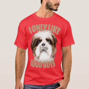 Shih Tzu Dog Lover I mag nur gute Jungs T-Shirt