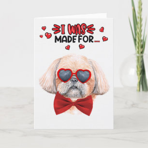 Shih Tzu Dog Made for Love You Valentine Feiertagskarte