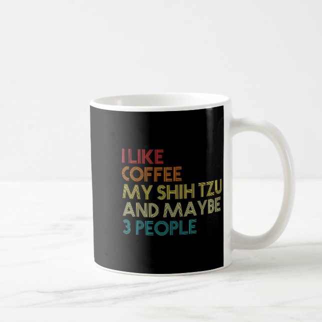 Shih Tzu Dog Owner Coffee Lovers Funny Quote Vinta Kaffeetasse (Rechts)