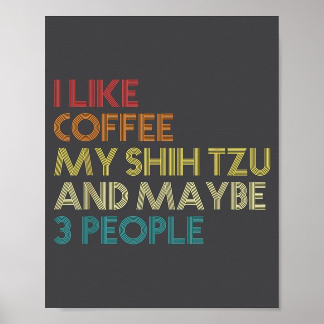 Shih Tzu Dog Owner Coffee Lovers Funny Quote Vinta Poster (Vorne)