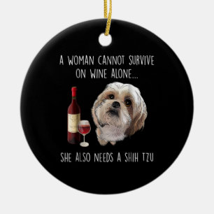 Shih Tzu   Eine Frau kann nicht allein auf Wein üb Keramik Ornament