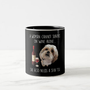 Shih Tzu Eine Frau kann nicht allein auf Wein üb Zweifarbige Tasse