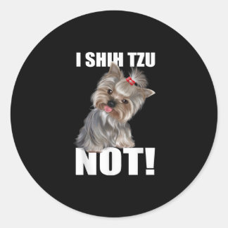Shih Tzu Gift | Funny Dog I Shih Tzu Not Runder Aufkleber