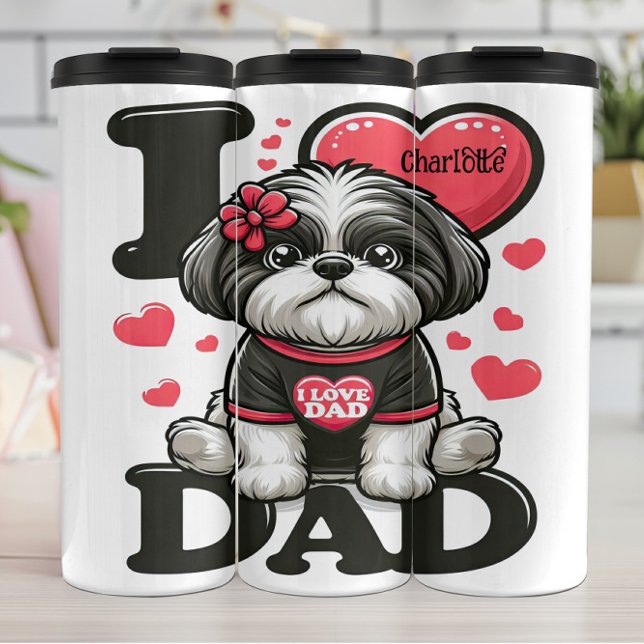 Shih Tzu: Ich Liebe Vater! Thermosbecher (Von Creator hochgeladen)