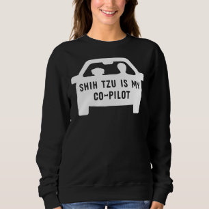 Shih Tzu ist mein Kopilot Sweatshirt