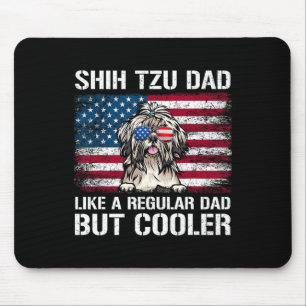 Shih Tzu Papa wie ein normaler Papa, aber cooler 4 Mousepad