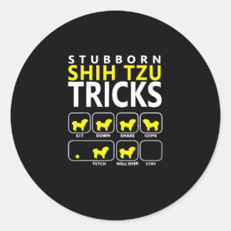 Shih Tzu | Stubborn Shih Tzu Tricks Runder Aufkleber