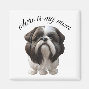 Shih Tzu - Wo ist meine Mama Magnet