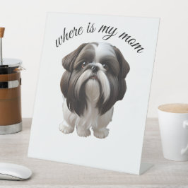 Shih Tzu - Wo ist meine Mama Sockelschild