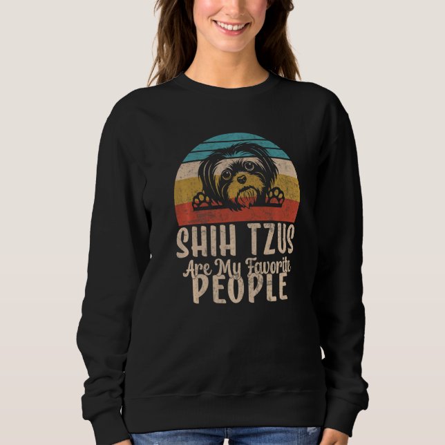 Shih Tzus are my favorite People Shih Tzu   Sweatshirt (Vorderseite)