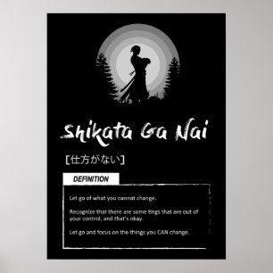 Shikata-ga-nai - Japanisches Erfolgskonzept Poster