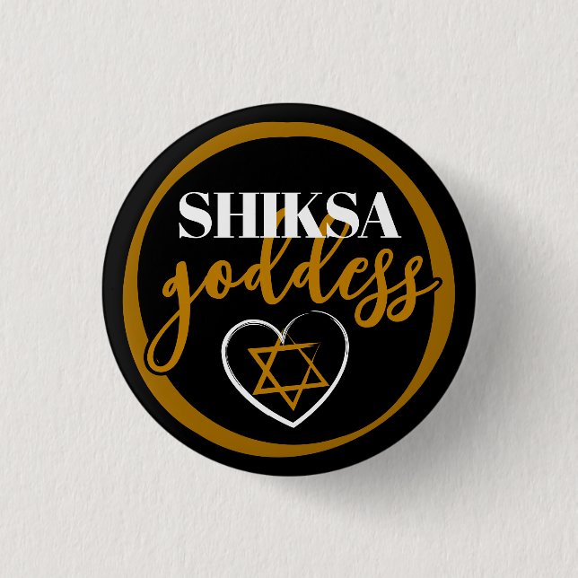 Shiksa Goddess Elegante Typografie Funny Jewish Button (Vorderseite)