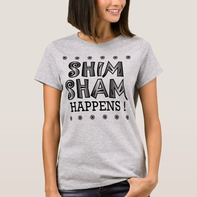 Shim Sham Happens! T-Shirt (Vorderseite)