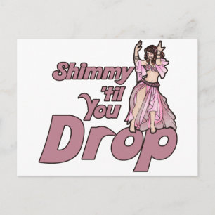 Shimmy til you Drop Bly Tancer Postkarte