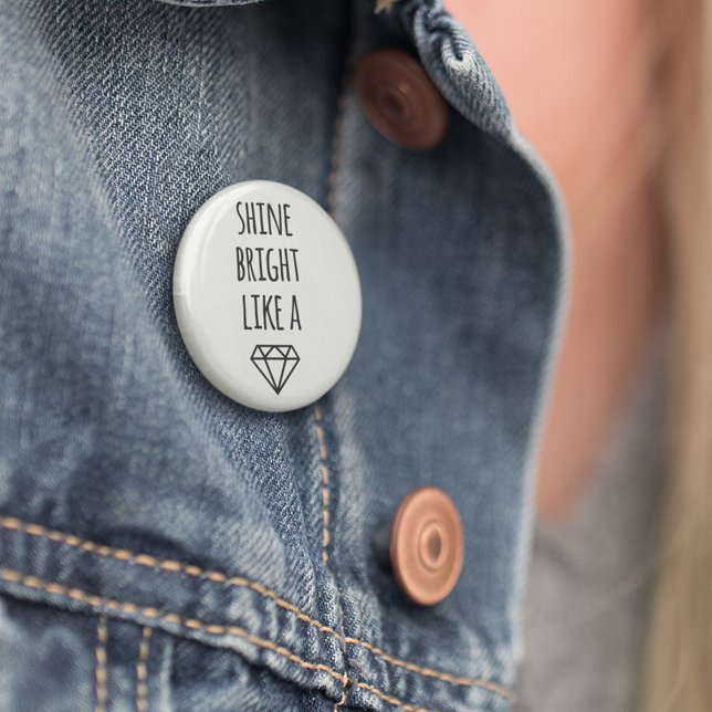 Shine blickt wie ein Diamant Button (Von Creator hochgeladen)