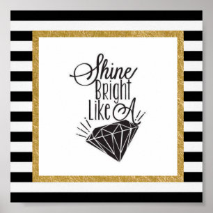 Shine blickt wie ein Diamant Poster