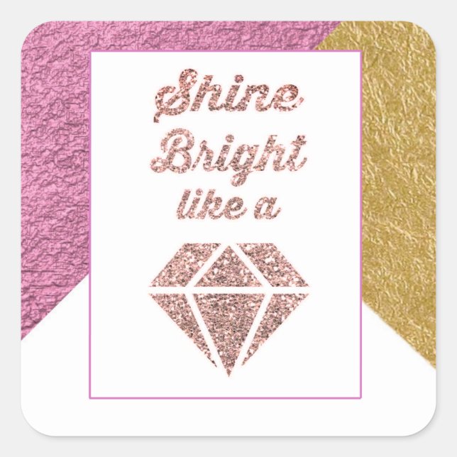 Shine blitzt wie ein Diamantsticker Quadratischer Aufkleber (Vorderseite)